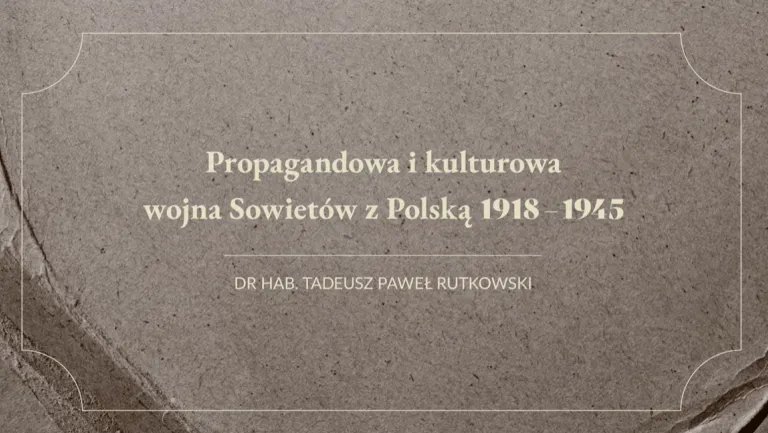 Propaganda i kulturowa wojna sowietów z Polską