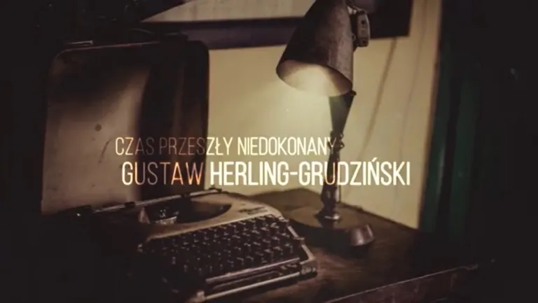 Deseń losu | Czas przeszły niedokonany. Gustaw Herling-Grudziński